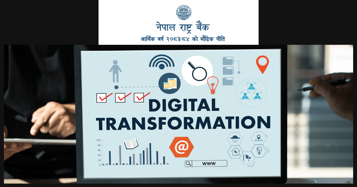 मौद्रिक नीति २०८३/८४ : डिजिटाइजेसनमार्फत बैंकिङ सेवा सस्तो र प्रभावकारी बनाउने लक्ष्य