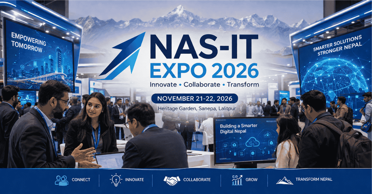 नेपालको आईटी क्षेत्रलाई जोड्ने NAS-IT Expo 2026 आयोजना हुँदै